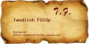 Tandlich Fülöp névjegykártya